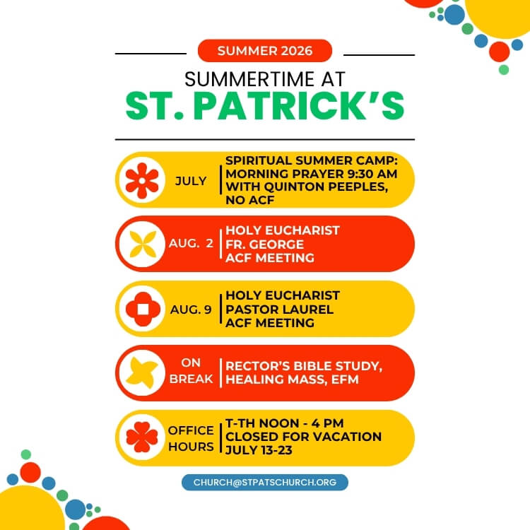 Colorful Summer 2026 Flyer for St. Patrick's detailing July spiritual summer camp, August services, breaks, and modified summer office hours.